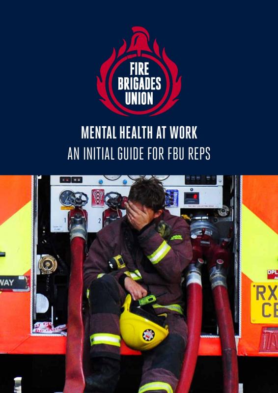 Cover Mental health at work â€“ an initial guide for FBU reps