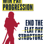 Text reads: Win pay progression, end the flat pay structure with an image of a firefighter